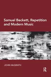 Image of Samuel Beckett Repetition and Modern Music