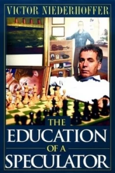 Image of The Education of a Speculator by Victor Niederhoffer Hardback