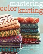 Image of mastering color knitting simple instructions for stranded intarsia and doub