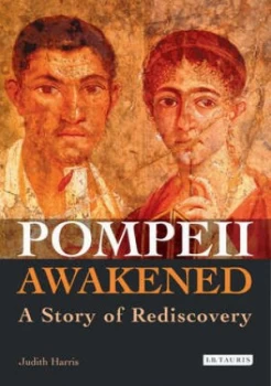 Image of Pompeii Awakened by Judith Harris Hardback