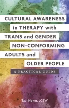 Image of Cultural Awareness in Therapy with Trans and Gender Non-Conforming Adults and Older People : A Practical Guide