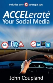 Image of Accelerate Your Social Media by John Coupland Paperback