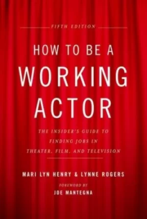 Image of How to be a working actor by Mari Lyn Henry