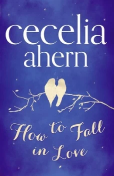 Image of How to Fall in Love by Cecelia Ahern Hardback
