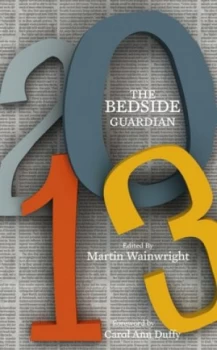 Image of Bedside Guardian 2013 by Martin Wainwright Hardback