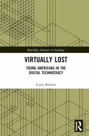 Image of Virtually Lost Young Americans in the Digital Technocracy