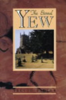 Image of The Eternal Yew by Trevor Baxter Book