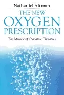Image of new oxygen prescription the miracle of oxidative therapies