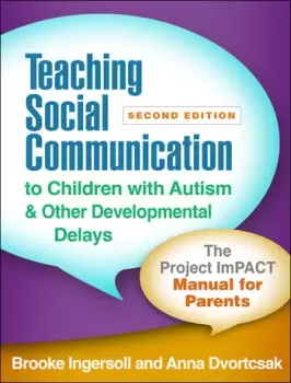 Image of Teaching Social Communication to Children with Autism and Other Developmental DelaysThe Project ImPACT Manual for Parents