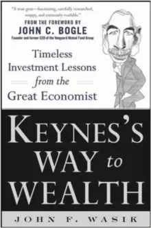 Image of Keynes's Way to Wealth: Timeless Investment Lessons from The Great Economist
