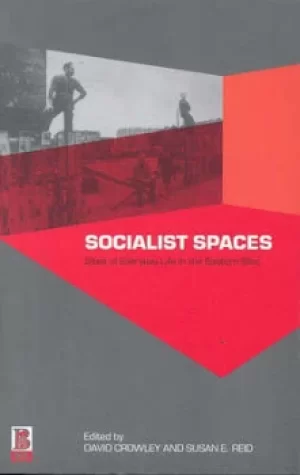 Image of Socialist spaces by David Crowley