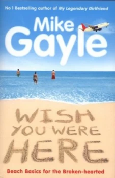 Image of Wish You Were Here by Mike Gayle Paperback
