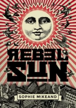 Image of Rebel Sun by Sophie Mckeand Hardback