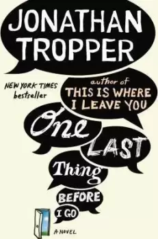Image of One Last Thing Before I Go by Jonathan Tropper