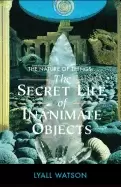 Image of nature of things the secret life of inanimate objects