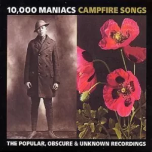 image of Campfire Songs The Popular Obscure and Unknown Recordings by 10,000 Maniacs CD Album