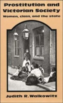 Image of Prostitution and Victorian Society by Judith R. Walkowitz Paperback