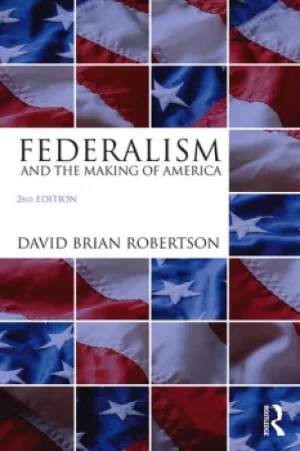 Image of Federalism and the Making of America