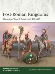 Image of Post-Roman Kingdoms : 'Dark Ages' Gaul & Britain, AD 450-800
