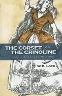 Image of corset and the crinoline an illustrated histo