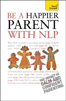 Image of Be a Happier Parent with NLP : Practical guidance and neurolinguistic programming techniques for fulfilling, confident parenting