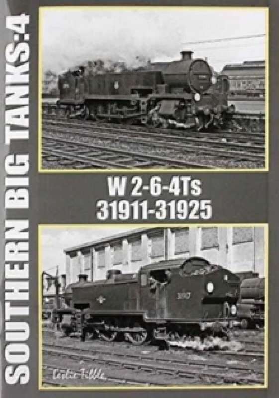 Image of Southern Big Tanks. 4 W 2-6-4ts 31911-31925 by Ian Sixsmith Book