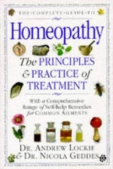 Image of The Complete Guide to Homeopathy by Andrew Lockie and Nicola Geddes Hardback