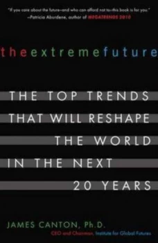 Image of The Extreme Future by James Canton Paperback