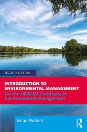 Image of Introduction to Environmental ManagementFor the NEBOSH Certificate in Environmental Management