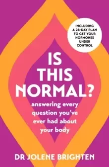 Image of Is This Normal? Answering Every Question You Have Ever Had About Your Body