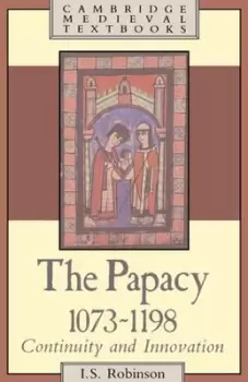 Image of The Papacy 1073-1198 by I. S. Robinson