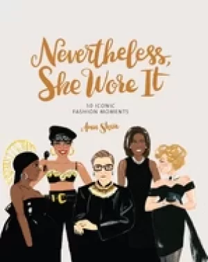 Image of nevertheless she wore it 50 iconic fashion moments
