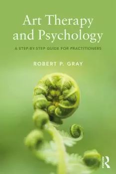 Image of Art Therapy and PsychologyA Step-by-Step Guide for Practitioners