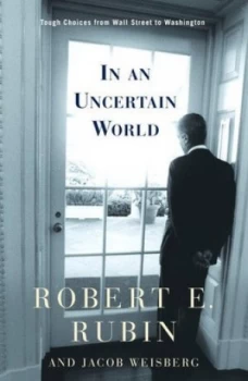 Image of In an Uncertain World by Robert Edward Rubin and Jacob Weisberg Book