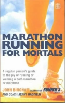 Image of Marathon Running for Mortals by John Bingham and Jenny Hadfield Paperback