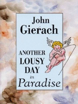 Image of Another Lousy Day in Paradise by John Gierach and Glenn Wolff Hardback