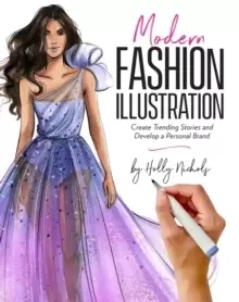 Image of Modern Fashion Illustration : Create Trending Stories & Develop a Personal Brand