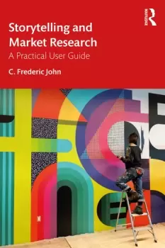 Image of Storytelling and Market ResearchA Practical User Guide