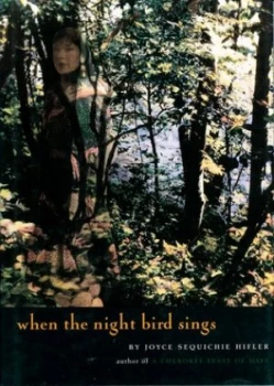 Image of When the Night Bird Sings by Joyce Sequichie Hifler Hardback