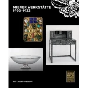Image of Wiener Werkstatte, 1903-1932 : The Luxury of Beauty