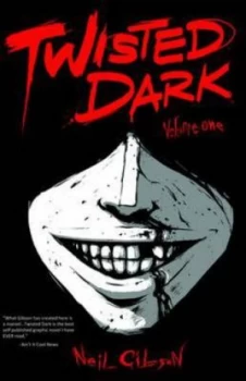 Image of Twisted Dark Volume 1 by Neil Gibson Paperback
