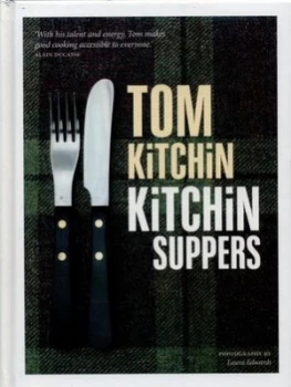 Image of Kitchin Suppers by Tom Kitchin Hardback
