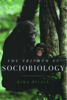 Image of The Triumph of Sociobiology by John Alcock Book