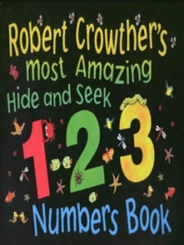 Image of Robert Crowthers Most Amazing Hide and Seek Numbers Book by Robert Crowther Hardback