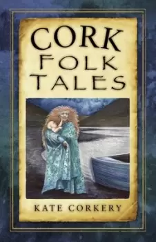 Image of Cork folk tales by Kate Corkery