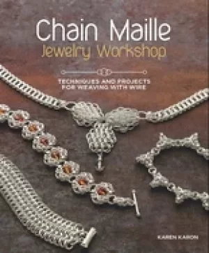 Image of chain maille jewelry workshop techniques and projects for weaving with wire