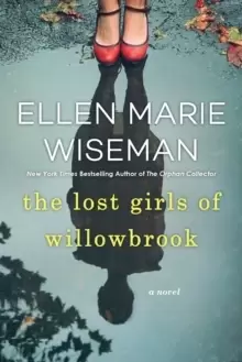 Image of The Lost Girls of Willowbrook : A Heartbreaking Novel of Survival Based on True History