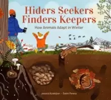 Image of Hiders Seekers Finders Keepers : How Animals Adapt in Winter