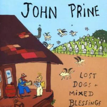 image of Lost Dogs and Mixed Blessings by John Prine CD Album