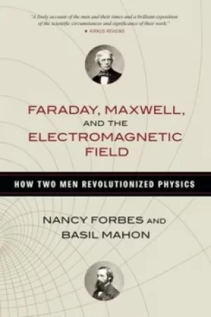 Image of Faraday Maxwell and the electromagnetic field by Nancy Forbes